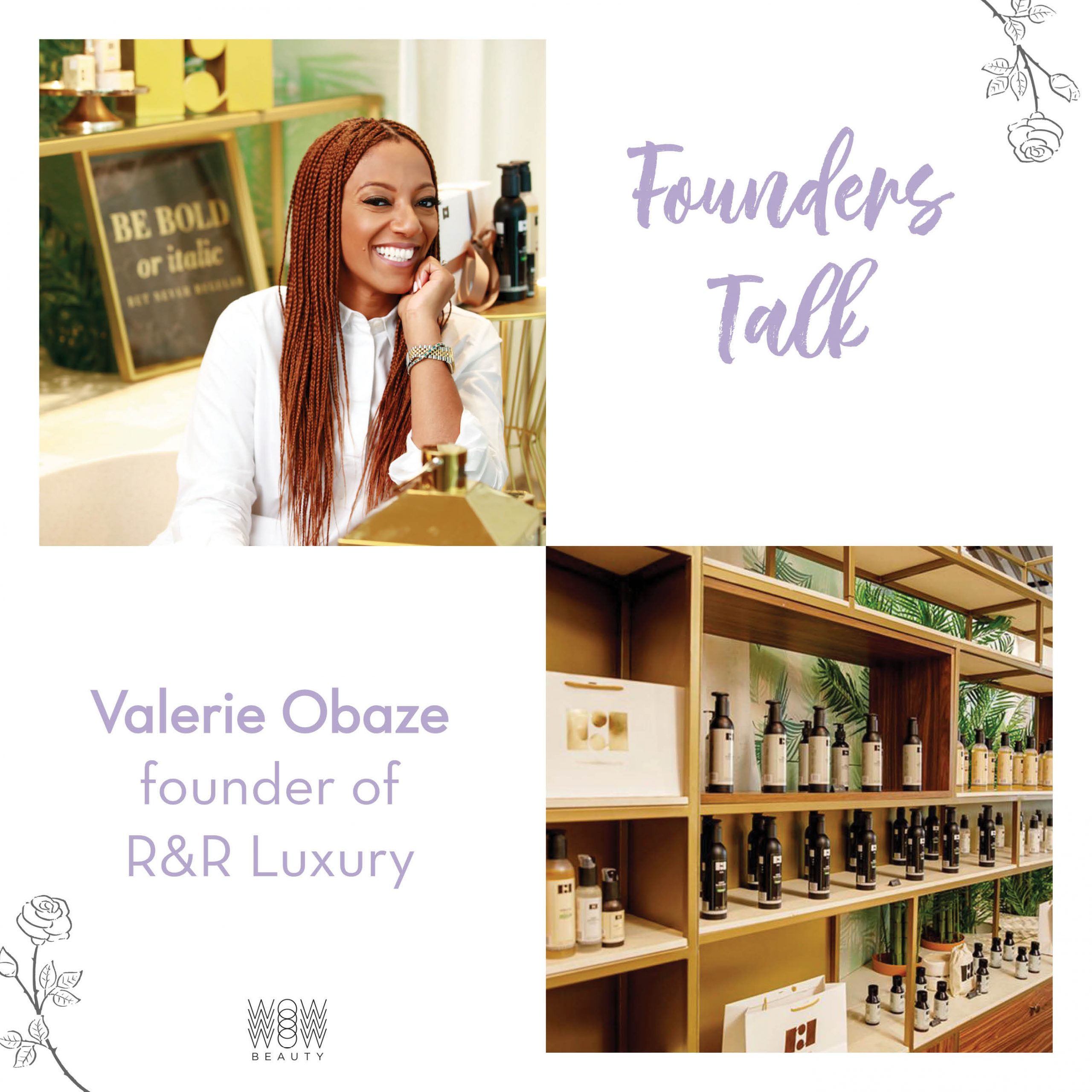 founders talk valerie obaze, r&r luxury