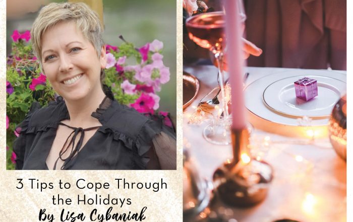 3 tips to cope through the holidays lisa cybaniak