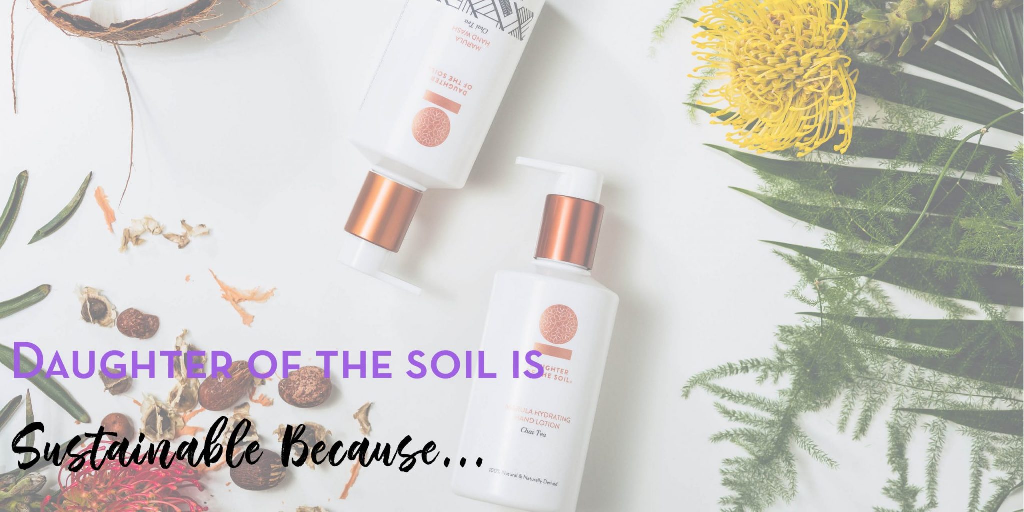 sustainable beauty daughter of the soil