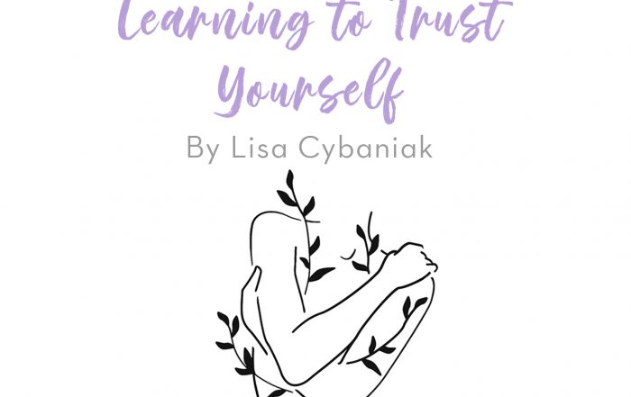 learn to trust yourself by lisa cybaniak