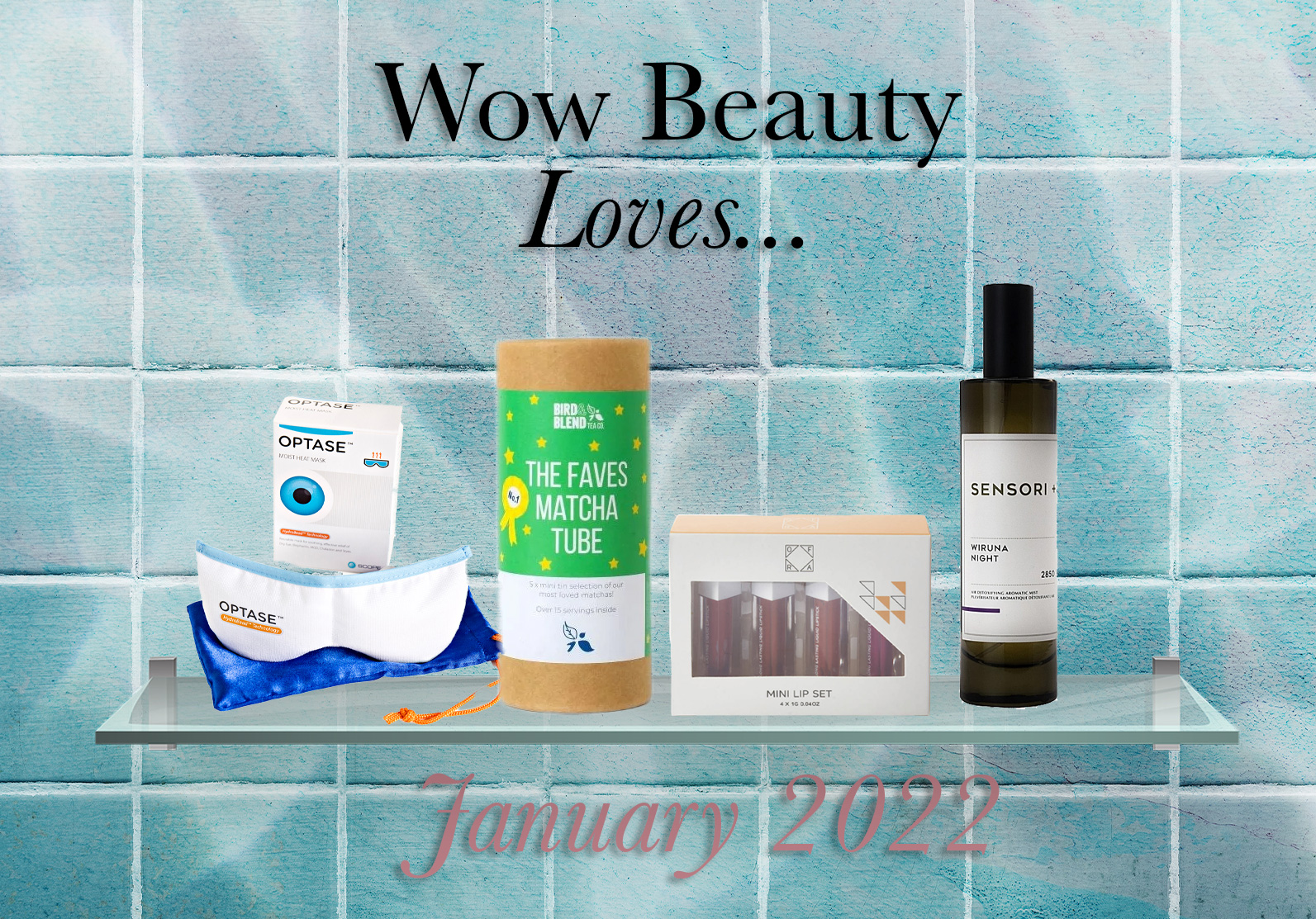 wow beauty loves january 2022