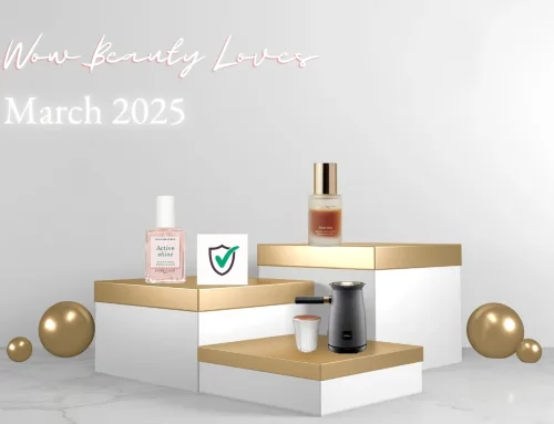 Wow Beauty Loves March 2025